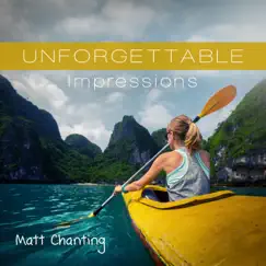 Unforgettable Impressions by Matt Chanting album reviews, ratings, credits