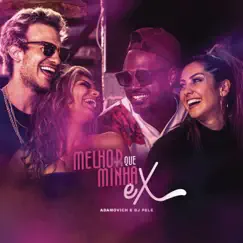 Melhor Que Minha Ex - Single by DJ Pelé & Igor album reviews, ratings, credits