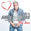 Und wieder lieb ich dich (My Love) - Single album lyrics, reviews, download