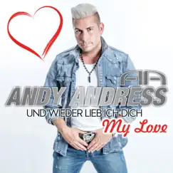 Und wieder lieb ich dich (My Love) - Single by Andy Andress album reviews, ratings, credits