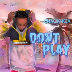 Don't Play - Single by Shaq Knox album reviews, ratings, credits