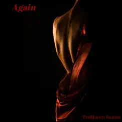 Again (feat. June B) - Single by TreShawn Ramos album reviews, ratings, credits