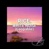 White Noise Rice (Loopable) album lyrics, reviews, download