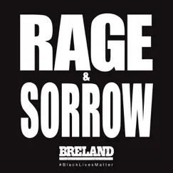 Rage & Sorrow - Single by BRELAND album reviews, ratings, credits