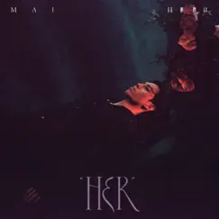 HER - Single by MAI album reviews, ratings, credits
