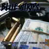Blue Strips (feat. P.T. Mulah, Casino & X Stacks) - Single album lyrics, reviews, download