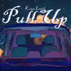 Pull Up - Single album lyrics, reviews, download