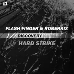 Hard Strike - Single by Flash Finger & Roberkix album reviews, ratings, credits
