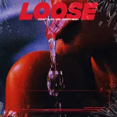 Loose - Single by Count Slick & Joseph Noah album reviews, ratings, credits