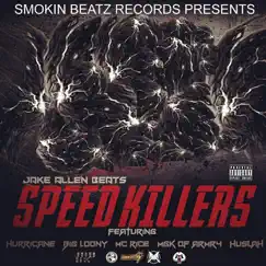 Speed Killers (feat. Hurricane, Huslah, Big Loony, MC Rice & MGK Of ARMR4) Song Lyrics