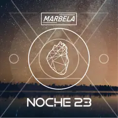 Noche 23 - Single by Marbela album reviews, ratings, credits