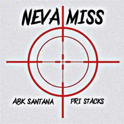 Neva Miss (feat. Pri Stacks) Song Lyrics