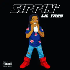 Sippin' - Single by Lil Trey album reviews, ratings, credits