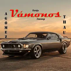 Vámonos (Remix) [feat. Thau] - Single by A Gómez album reviews, ratings, credits