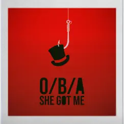 She Got Me - Single by O/B/A album reviews, ratings, credits