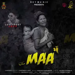 Maa - Single by Lovepreet Love album reviews, ratings, credits