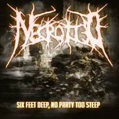 Six Feet Deep, No Party Too Steep - Single by Necrotted album reviews, ratings, credits