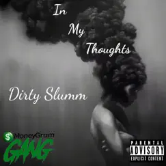 In My Thoughts - Single by Dirty Slumm album reviews, ratings, credits