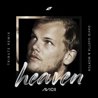 Heaven (David Guetta & MORTEN Remix) - Single by Avicii album download
