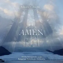 Amen - Single by Krzysztof A. Janczak, Bulgarian Symphony Orchestra & Dorota Szczepańska album reviews, ratings, credits