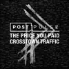 The Price You Paid / Crosstown Traffic - Single album lyrics, reviews, download