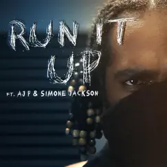 Run It Up (feat. AJ P & Simone Jackson) Song Lyrics
