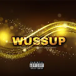 Wussup (feat. Teemonee & Warren Wint) - Single by EazieDaGod album reviews, ratings, credits