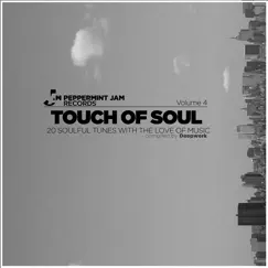 Peppermint Jam Pres. - Touch of Soul, Vol. 4 , 20 Soulful Tunes with the Love of Music, Compiled By Deepwerk by Various Artists album reviews, ratings, credits