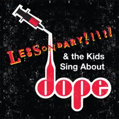 Lessondary & the Kids Sing About Dope (feat. Tanya Morgan, Elucid & Rob Cave) Song Lyrics
