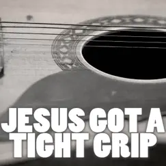 Jesus Got a Tight Grip (Instrumental) Song Lyrics