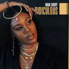 Ridiculous - Single by Iman Europe album reviews, ratings, credits