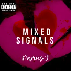 Mixed Signals - Single by Darius J album reviews, ratings, credits