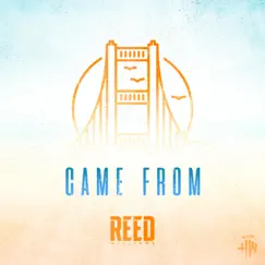 Came From - Single by Reed Williams album reviews, ratings, credits