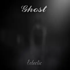 Ghost - Single by Eclectic album reviews, ratings, credits