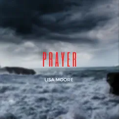 Prayer - Single by Lisa Moore album reviews, ratings, credits
