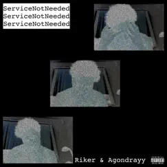 ServiceNotNeeded - EP by Riker album reviews, ratings, credits