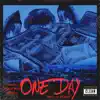 One Day [Radio Edit] (feat. Yxng Zxy & SEASICK) - Single album lyrics, reviews, download