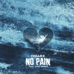 No Pain (feat. Carti Bankx) - Single by Cesare album reviews, ratings, credits