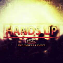 Hands Up (feat. Jxhn Pvul & Poetics) Song Lyrics