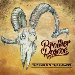 The Gold & the Gravel by Brother Roscoe album reviews, ratings, credits