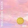 Welcome Back - Single album lyrics, reviews, download