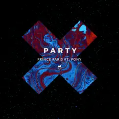 Party (feat. Pony) - Single by Prince Paris album reviews, ratings, credits