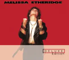 Melissa Etheridge - Deluxe Edition by Melissa Etheridge album reviews, ratings, credits