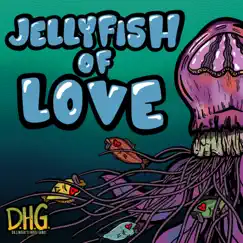 Jellyfish of Love - Single by Dillinger's Hired Guns album reviews, ratings, credits