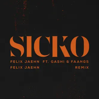 SICKO (Felix Jaehn Remix) [feat. GASHI & FAANGS] - Single by Felix Jaehn album download