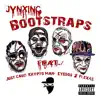 Bootstraps (feat. Just Cauz, Eyedos, Krypto Man & Flex 45) - Single album lyrics, reviews, download
