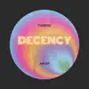 Decency - EP album lyrics, reviews, download
