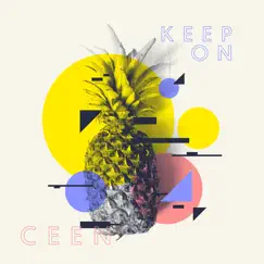 Keep On - Single by Ceen album reviews, ratings, credits