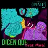 Dicen Que (feat. Mara) song lyrics