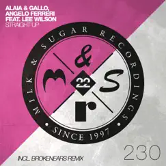 Straight Up (feat. Lee Wilson) [Remixes] - Single by Alaia & Gallo & Angelo Ferreri album reviews, ratings, credits